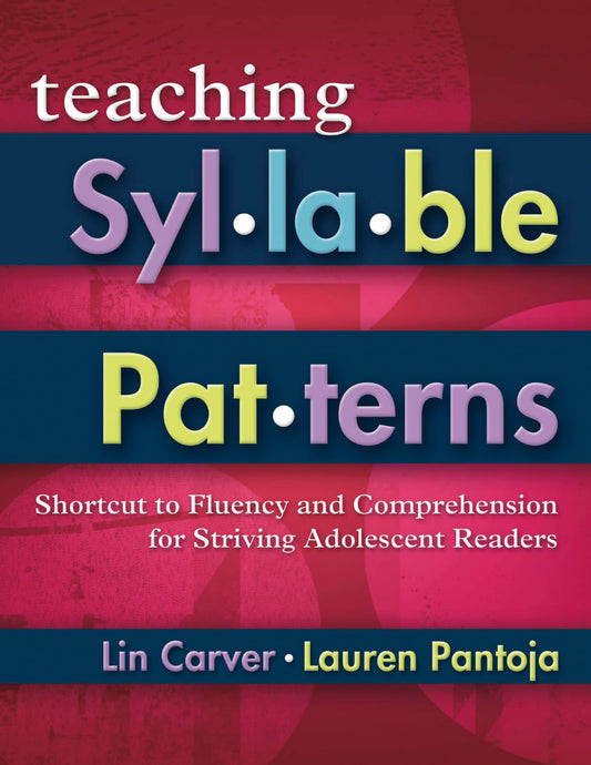 Teaching Syllable Patterns: Shortcut to Fluency and Comprehension for Striving Adolescent Readers (Maupin House) - 3333
