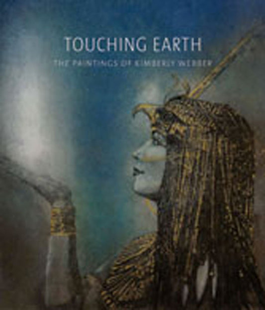 Touching Earth: The Paintings of Kimberly Webber - 7146