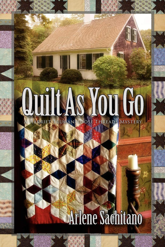 Quilt As You Go (A Harriet Truman/Loose Threads Mystery) - 8972