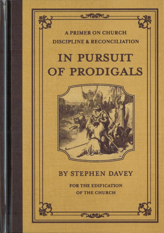 In Pursuit of Prodigals: A Primer on Church Discipline and Reconciliation - 446