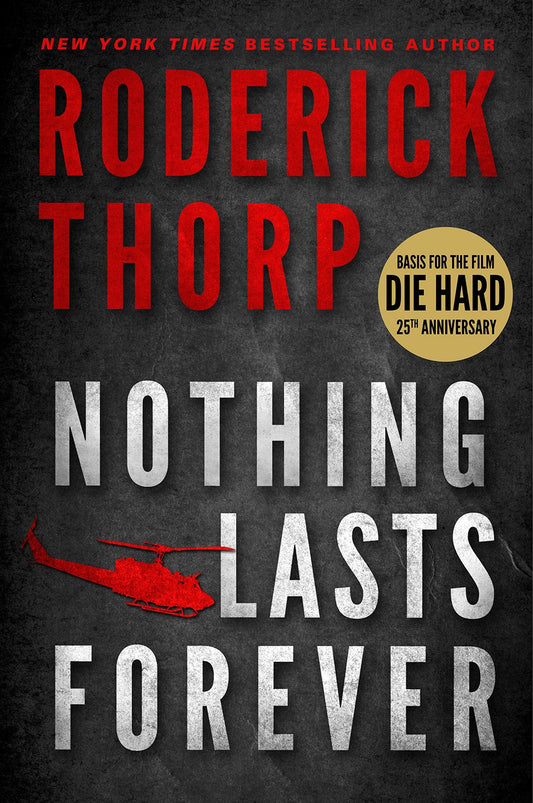 Nothing Lasts Forever (The book that inspired the movie Die Hard) - 226