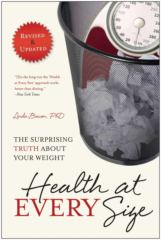 Health At Every Size: The Surprising Truth About Your Weight - 7710