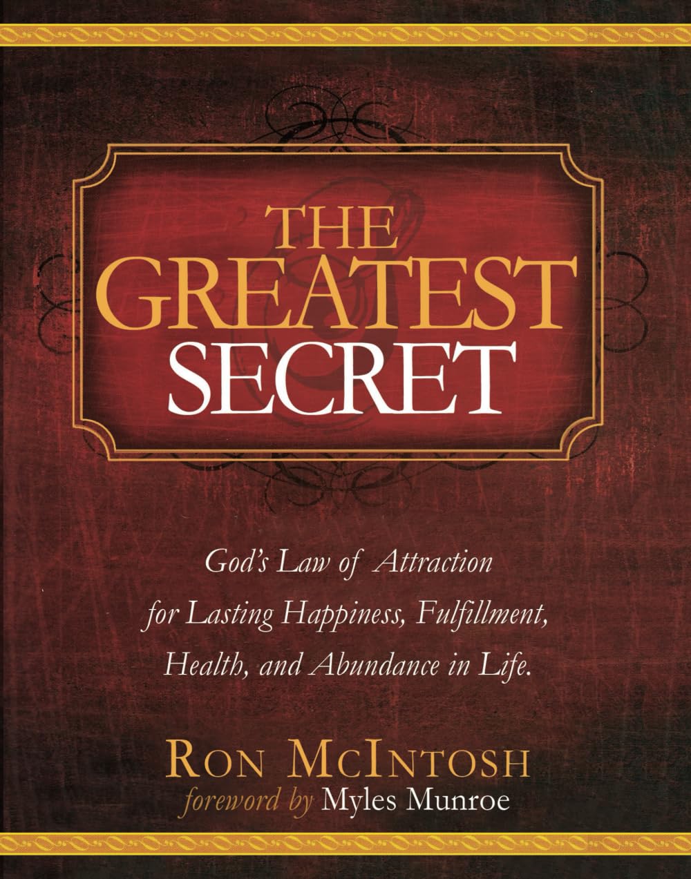 The Greatest Secret: God's Law of Attraction for Lasting Happiness, Fulfillment, Health, and Abundance in Life - 6233