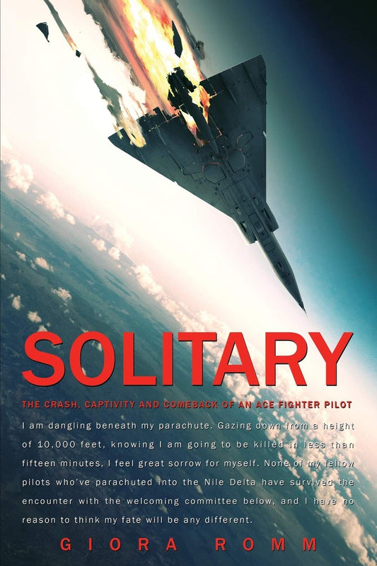 Solitary: The Crash, Captivity and Comeback of an Ace Fighter Pilot - 7128
