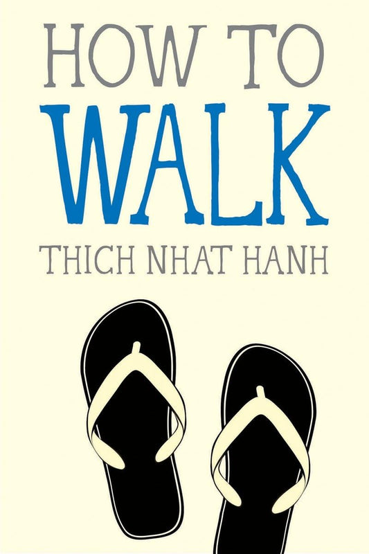 How to Walk (Mindfulness Essentials) - 1021