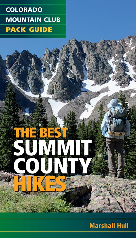 The Best Summit County Hikes (Colorado Mountain Club Pack Guide)