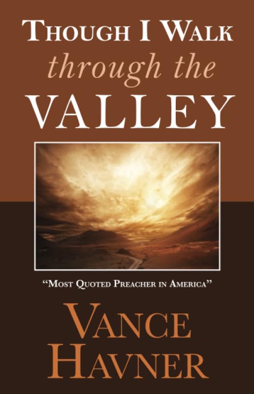 Though I Walk Through the Valley - 493