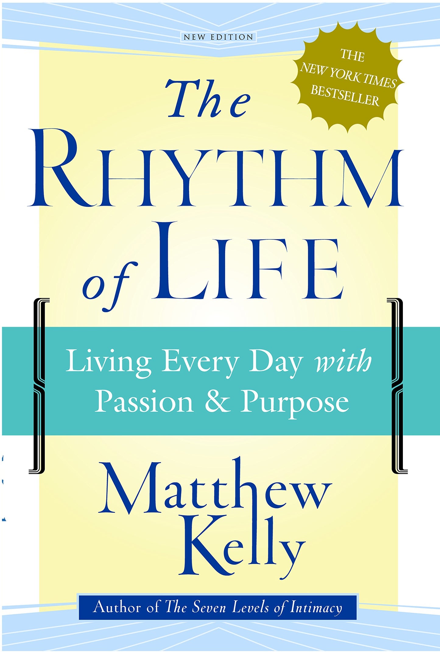 The Rhythm of Life: Living Everyday with Passion & Purpose