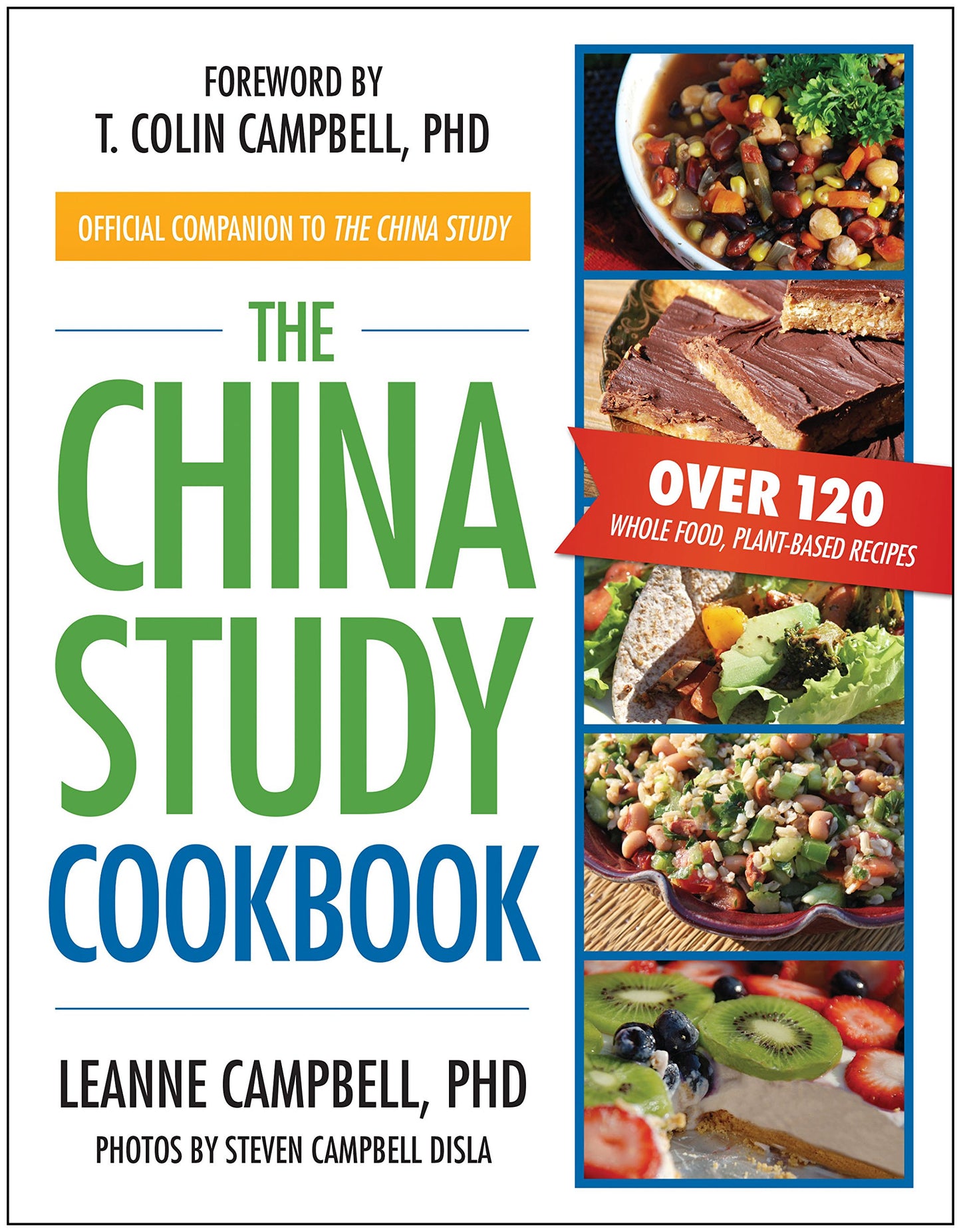 The China Study Cookbook: Over 120 Whole Food, Plant-Based Recipes - 4410
