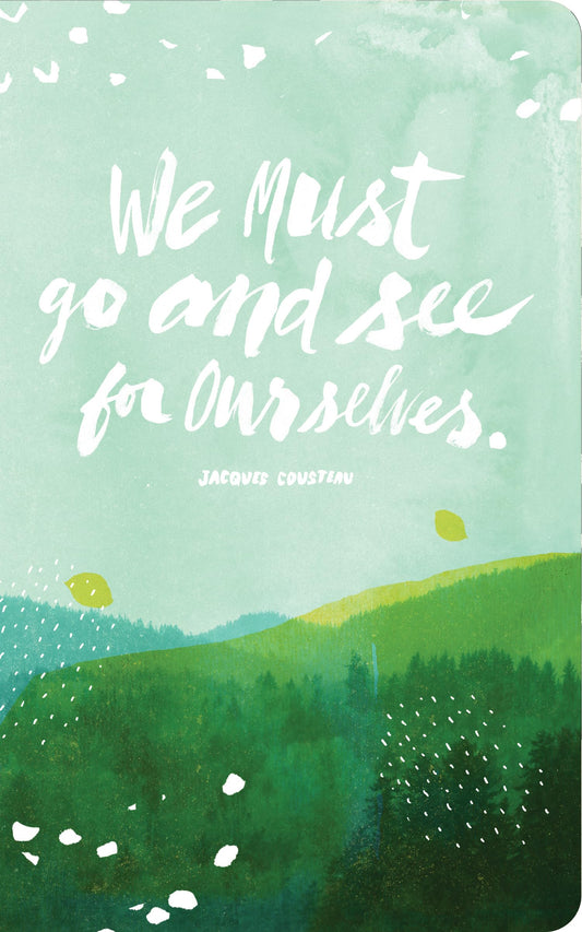 Write Now Journal by Compendium: “We must go and see for ourselves.” — Softcover with periodic typeset quotations, 128 lined pages (5372)