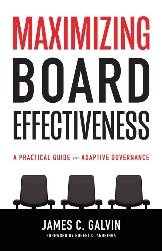 Maximizing Board Effectiveness: A Practical Guide for Effective Governance - 224