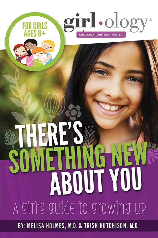 There's Something New About You: A Girl's Guide to Growing Up (Girlology) - 9597