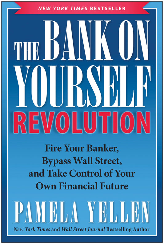 The Bank On Yourself Revolution: Fire Your Banker, Bypass Wall Street, and Take Control of Your Own Financial Future - 417