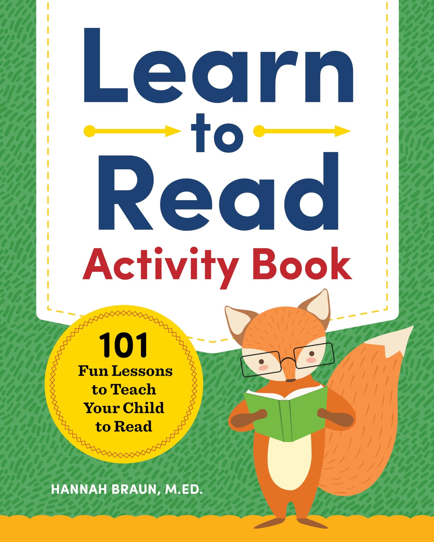 Learn to Read Activity Book: 101 Fun Phonics Lessons to Teach Your Child to Read - 5549
