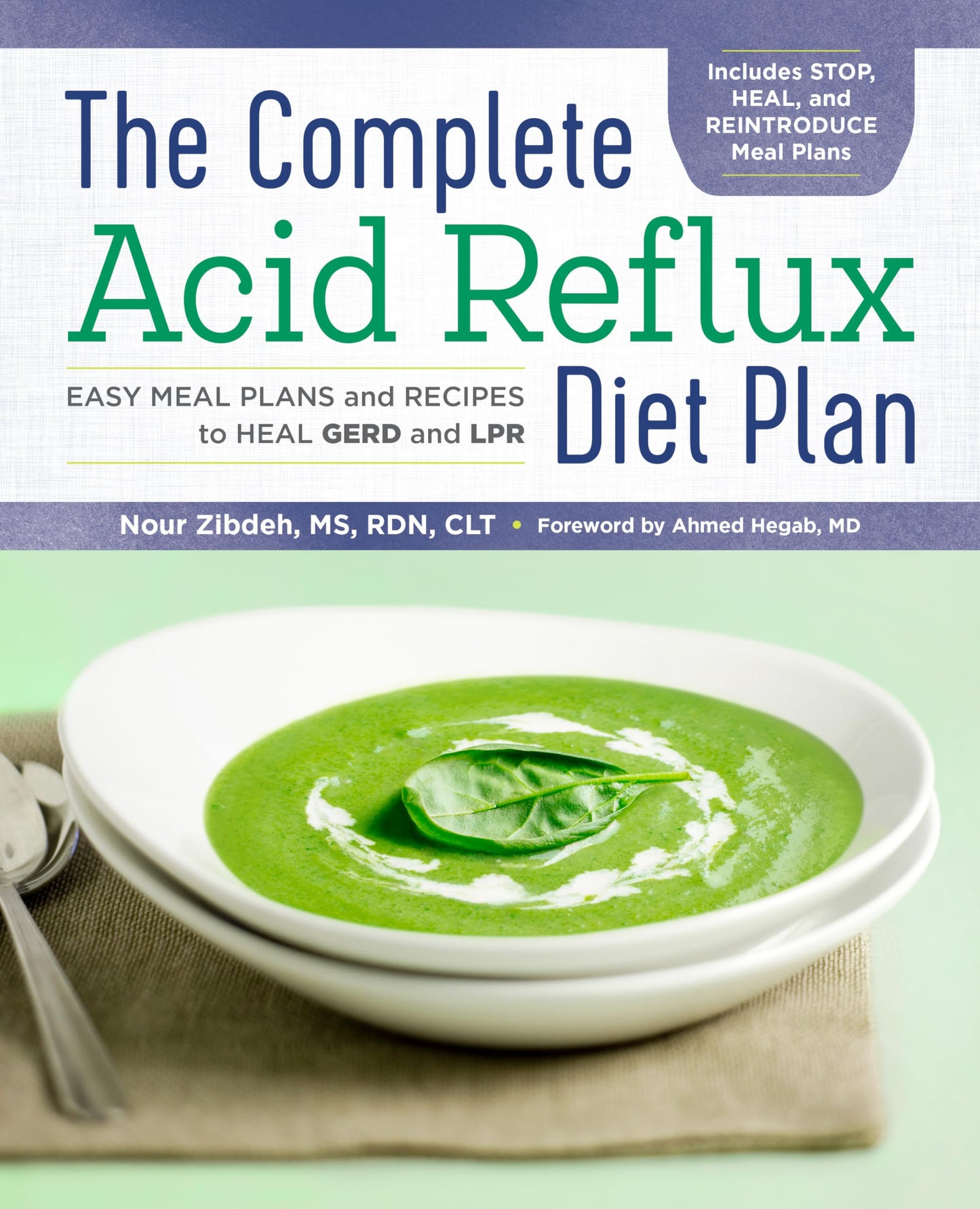 The Complete Acid Reflux Diet Plan: Easy Meal Plans & Recipes to Heal GERD and LPR - 9078