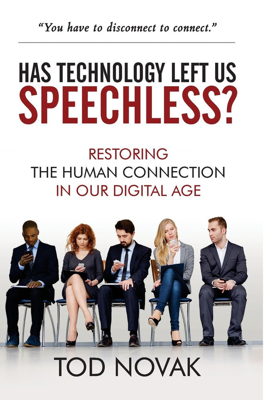 Has Technology Left Us Speechless?: Restoring the Human Connection in Our Digital Age - 4245