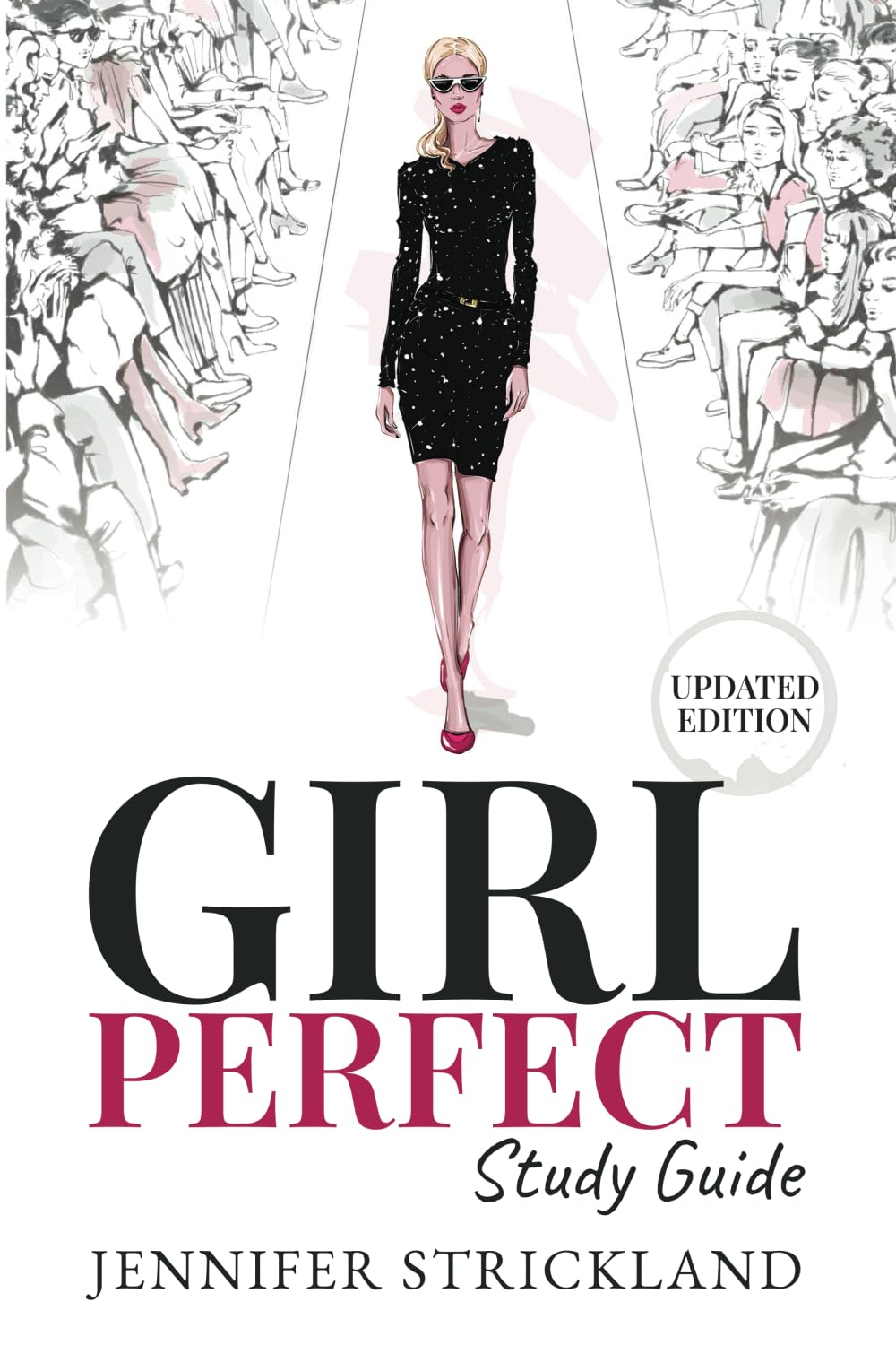 Girl Perfect Study Guide: A Journey Through the Longings of our Hearts - 5398