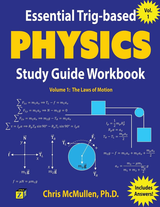 Essential Trig-based Physics Study Guide Workbook: The Laws of Motion (Learn Physics Step-By-Step) - 1461
