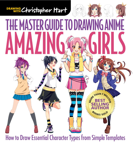 Master Guide to Drawing Anime: Amazing Girls: How to Draw Essential Character Types from Simple Templates – A How to Draw Anime / Manga Step by Step ... Master Guide to Drawing Anime) (Volume 2) - 7217