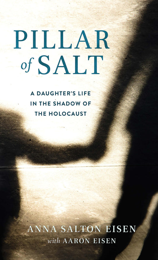Pillar of Salt: A Daughter's Life in the Shadow of the Holocaust - 2319