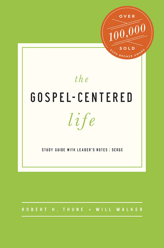 The Gospel-Centered Life: Study Guide with Leader's Notes - 9925