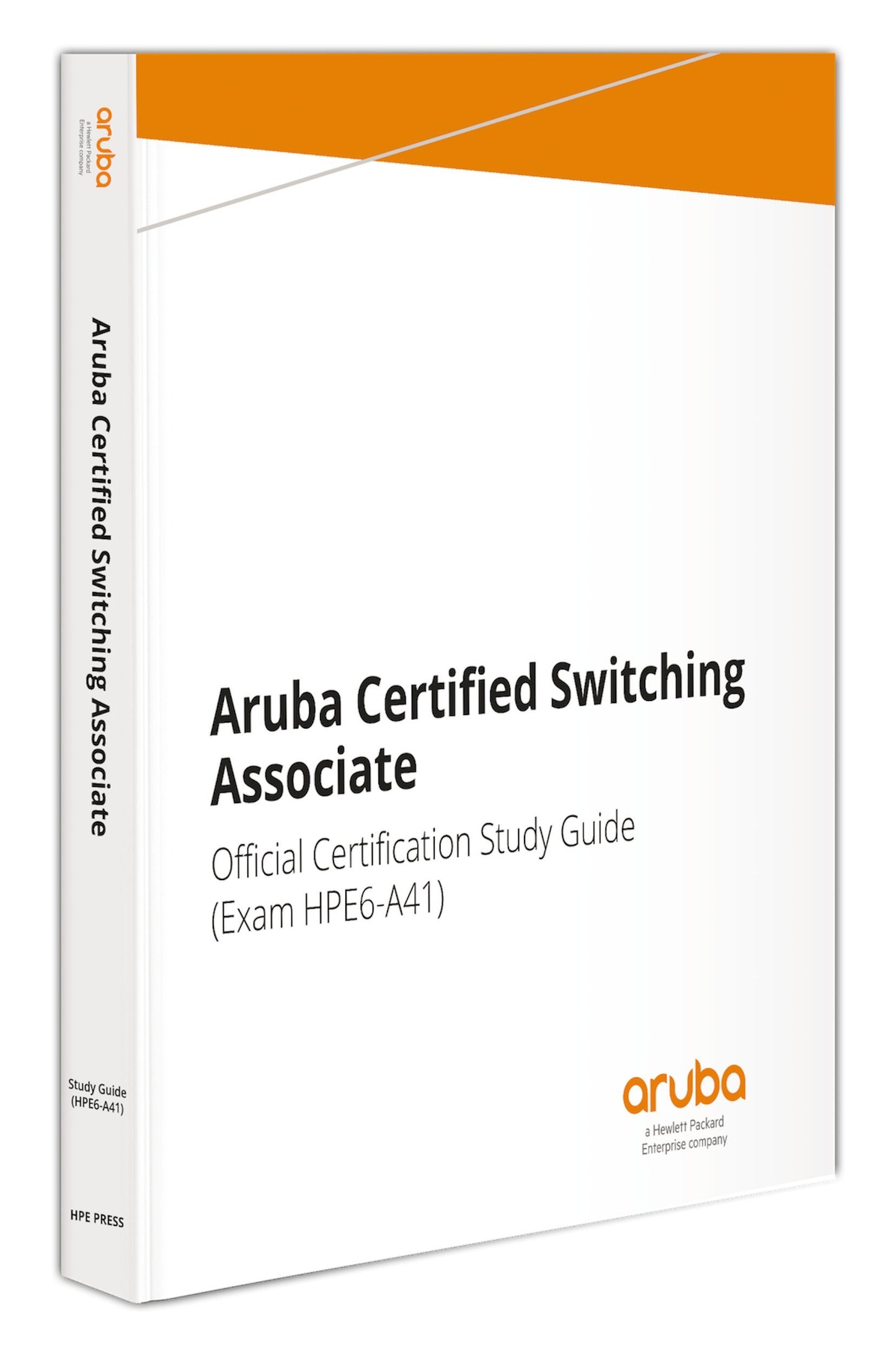 Aruba Certified Switching Associate Official Certification Study Guide (HPE6-A41) - 9978