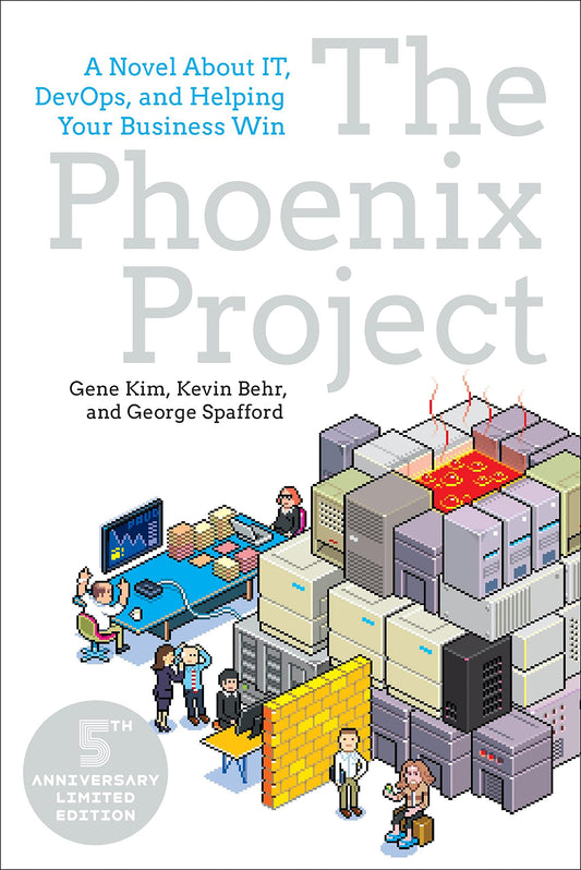 The Phoenix Project: A Novel About IT, DevOps, and Helping Your Business Win - 5346
