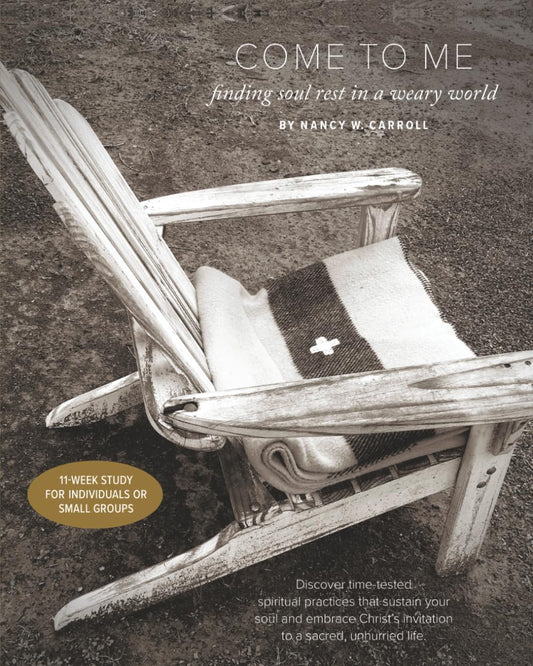 Come to Me: Finding Soul Rest in a Weary World