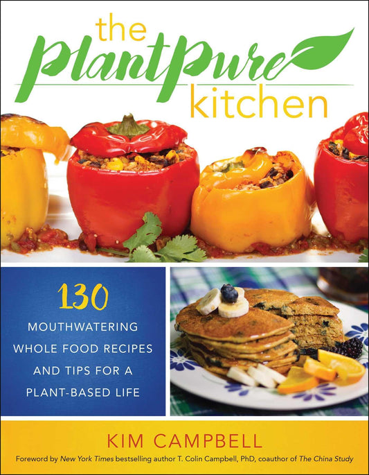The PlantPure Kitchen: 130 Mouthwatering, Whole Food Recipes and Tips for a Plant-Based Life - 6430