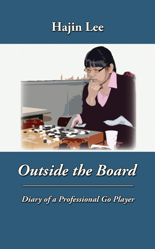 Outside the Board: Diary of a Professional Go Player - 9344