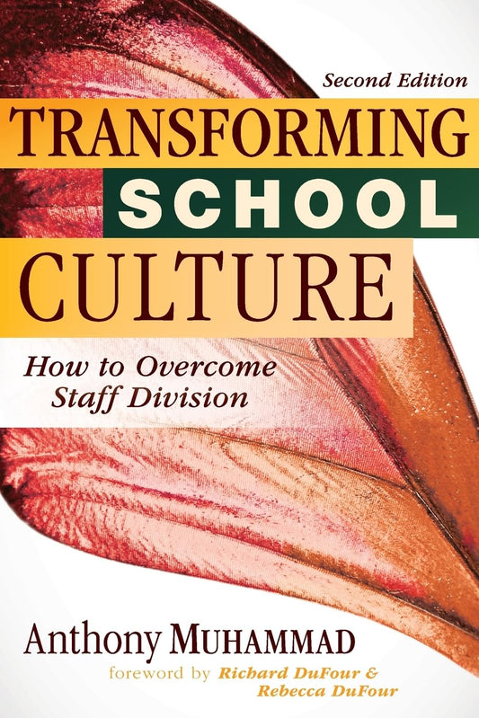 Transforming School Culture: How to Overcome Staff Division (Leading the Four Types of Teachers and Creating a Positive School Culture) - 244