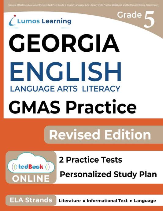Georgia Milestones Assessment System Test Prep: Grade 5 English Language Arts Literacy (ELA) Practice Workbook and Full-length Online Assessments: GMAS Study Guide (GMAS by Lumos Learning) - 6576