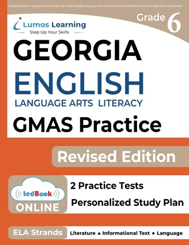 Georgia Milestones Assessment System Test Prep: Grade 6 English Language Arts Literacy (ELA) Practice Workbook and Full-length Online Assessments: GMAS Study Guide (GMAS by Lumos Learning) - 3431