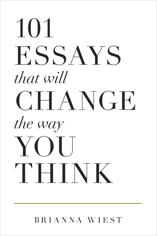 101 Essays That Will Change The Way You Think - 4997