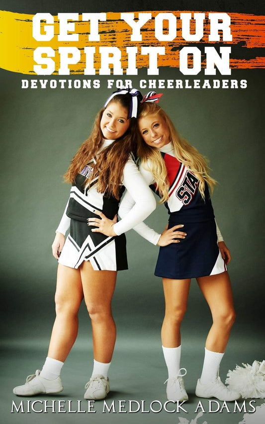 Get Your Spirit On!: Devotions for Cheerleaders - 9646