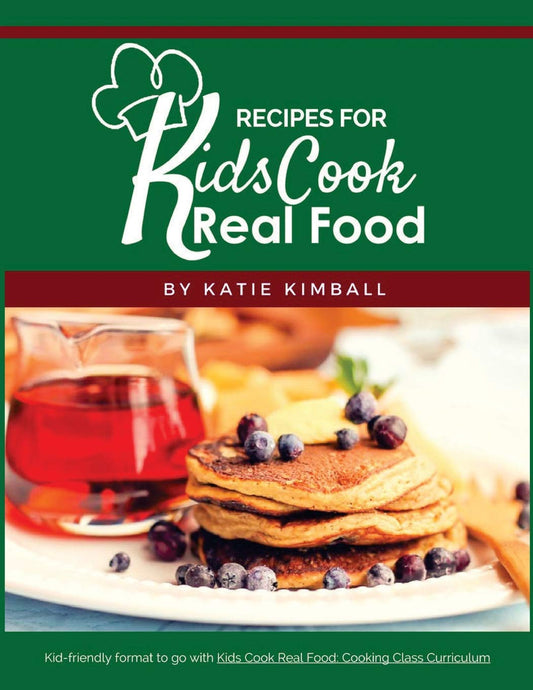 Recipes for Kids Cook Real Food - 1819
