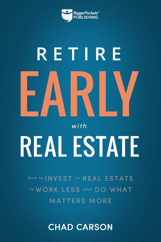 Retire Early With Real Estate: How Smart Investing Can Help You Escape the 9-5 Grind and Do More of What Matters (Financial Freedom, 2) - 5746