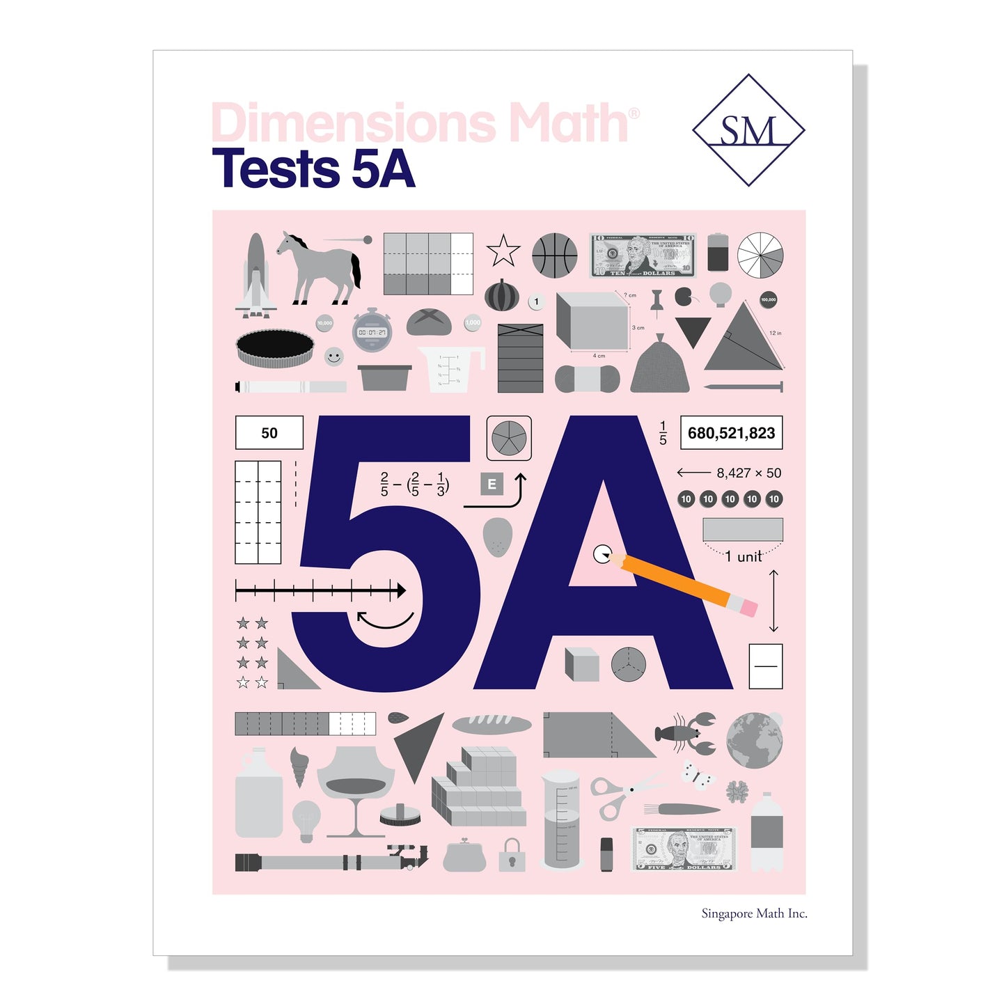 Dimensions Math Tests 5A | Singapore Math Inc. [Paperback] [Paperback] Singapore Math Inc. [Paperback] Singapore Math Inc. [Paperback] Singapore Math Inc.