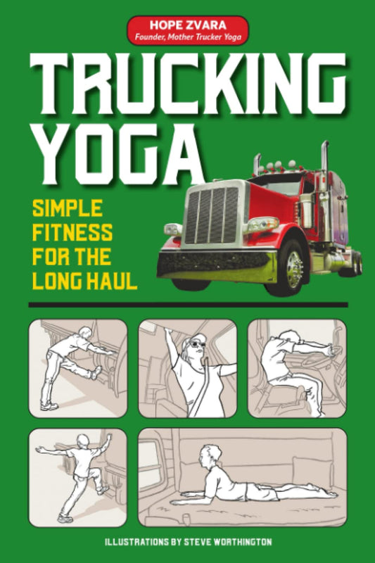 Trucking Yoga: Simple Fitness for the Long Haul - 4596