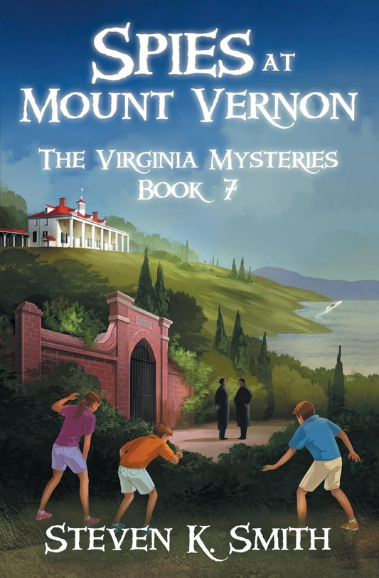 Spies at Mount Vernon (The Virginia Mysteries) - 8222