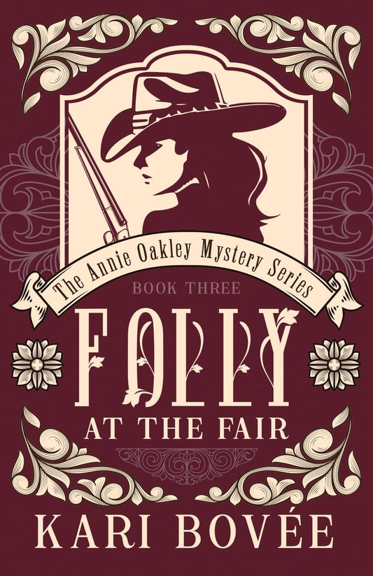 Folly at the Fair: An Annie Oakley Mystery (Annie Oakley Mystery Series) - 1243