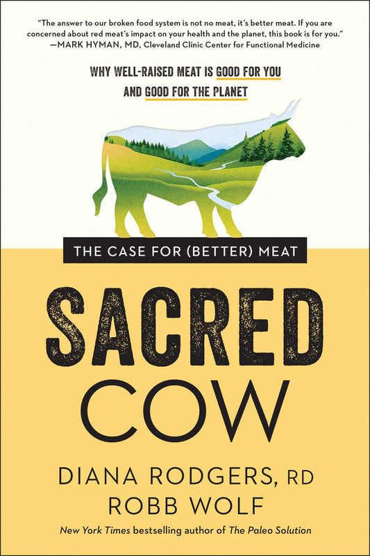 Sacred Cow: The Case for (Better) Meat: Why Well-Raised Meat Is Good for You and Good for the Planet - 5356