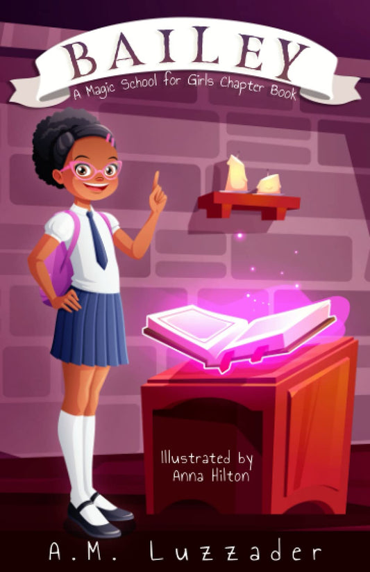 Bailey: A Magic School for Girls Chapter Book - 4033