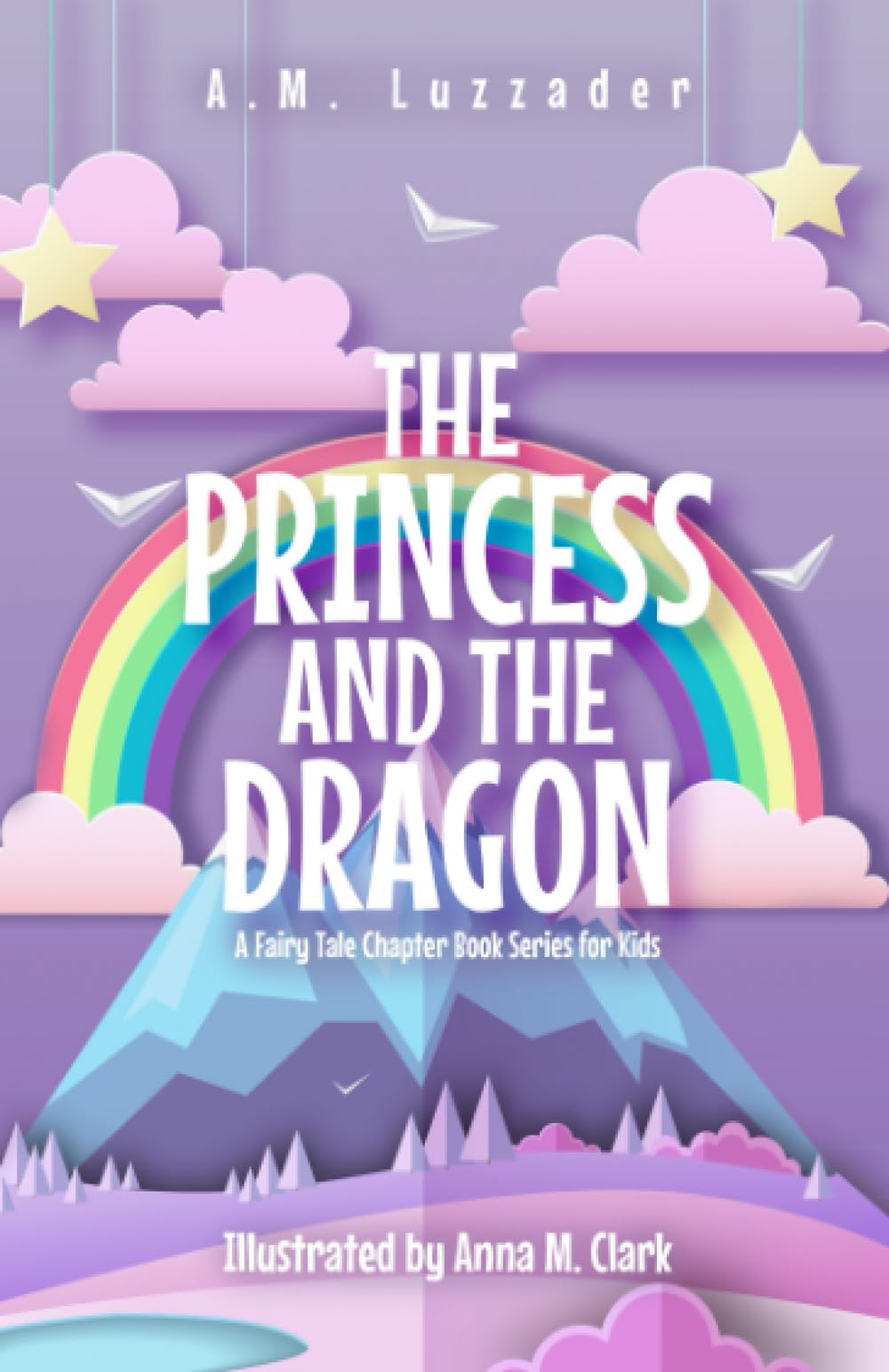 The Princess and the Dragon: A Fairy Tale Chapter Book Series for Kids - 7661