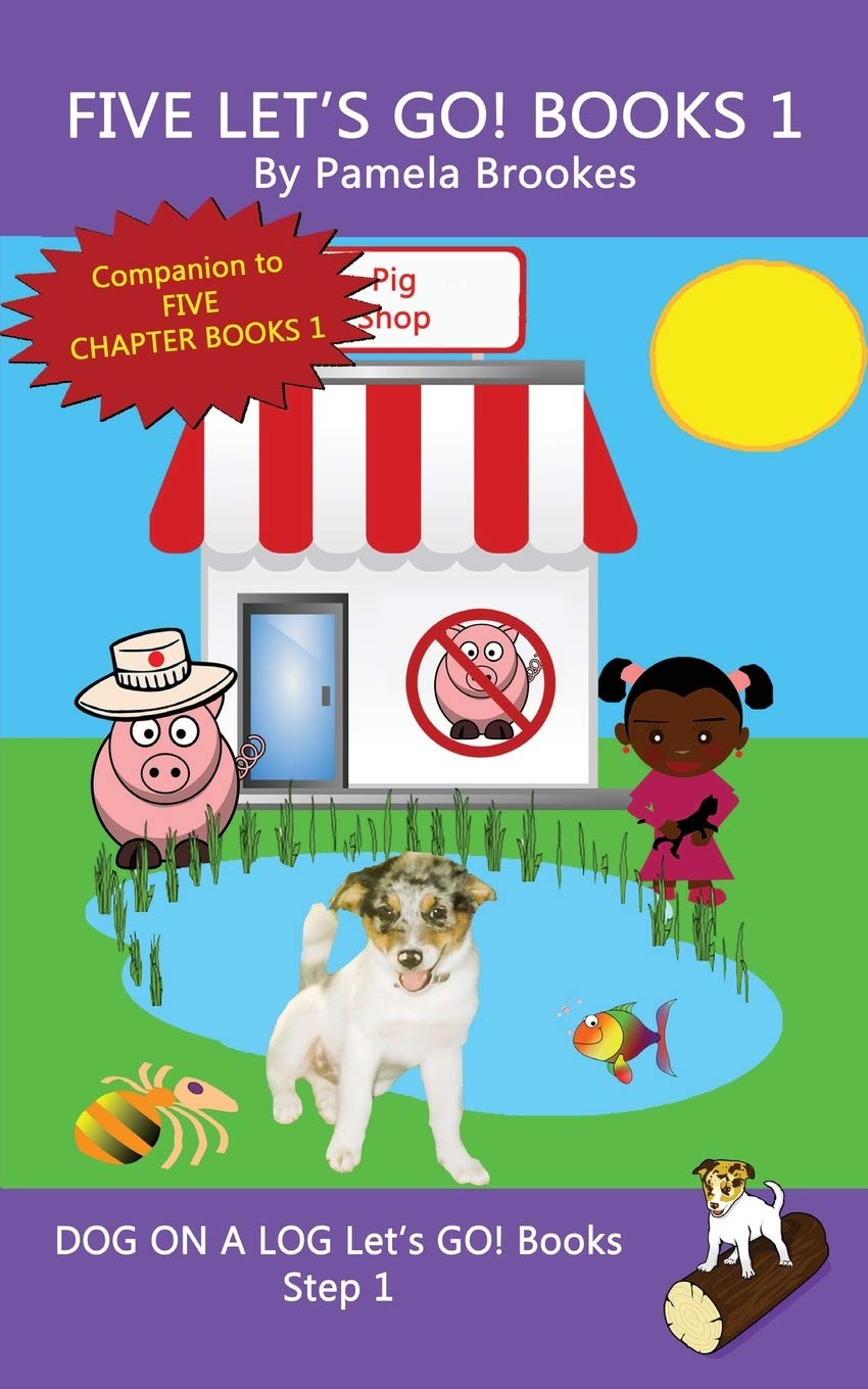 Five Let's GO! Books 1: Systematic Decodable Books for Phonics Readers and Folks with a Dyslexic Learning Style (DOG ON A LOG Let’s GO! Book Collections)