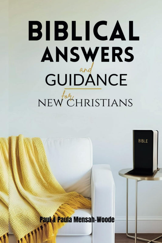 Biblical Answers and Guidance for New Christians: What Every New Christian Needs to Know, Bible Promises, Exciting Next Steps with Answers to Frequently Asked Questions about Christianity - 9287
