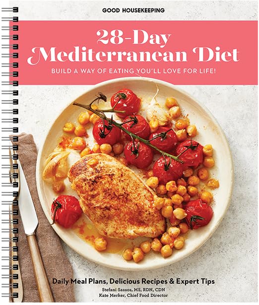 The 28-Day Mediterranean Diet: Daily Meal Plans, Delicious Recipes, and Tips for Building a Way of Eating You’ll Love for Life - Quick and Easy Planner to Adapt a Healthy Eating Habit!