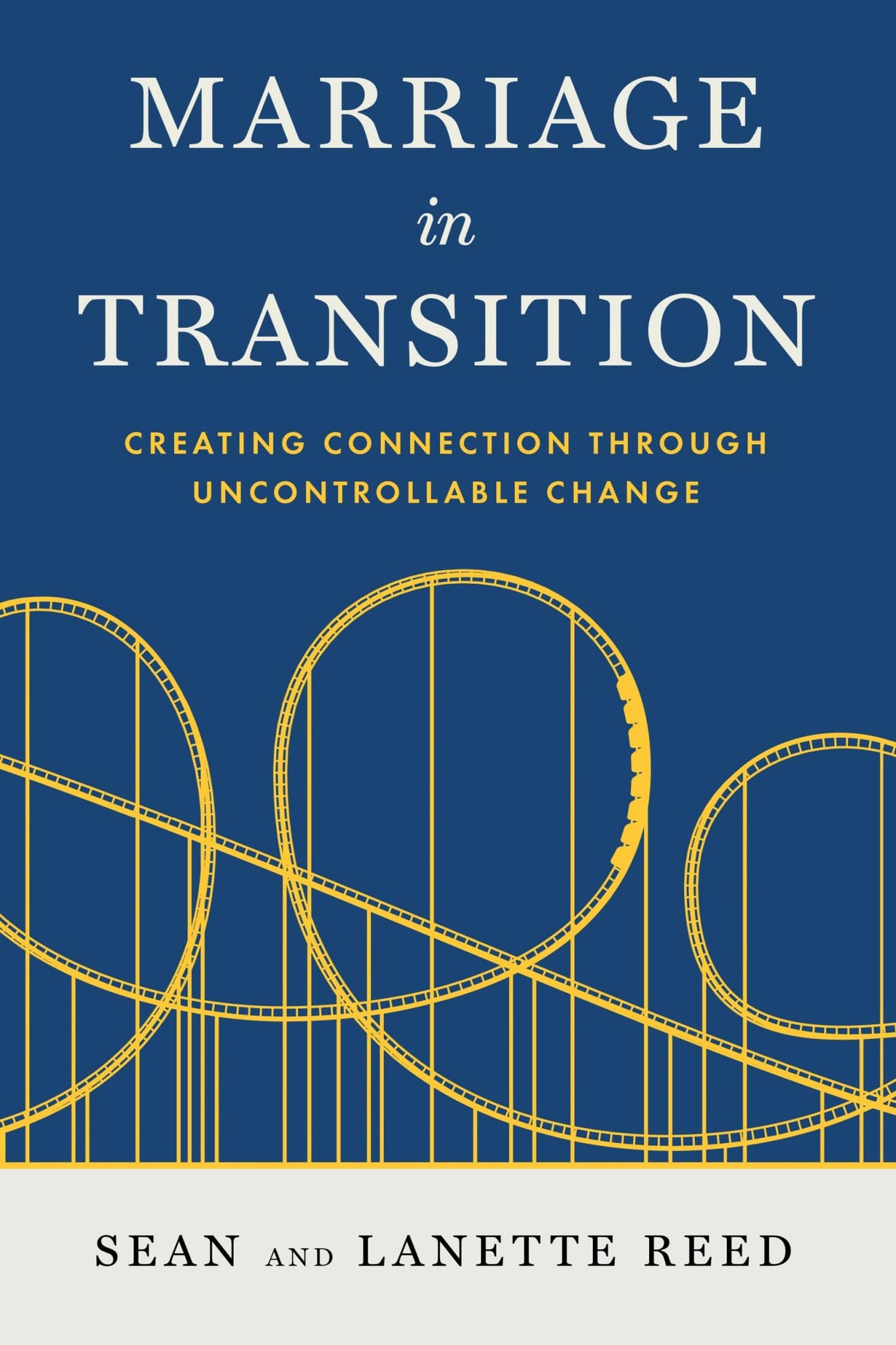 Marriage in Transition: Creating Connection Through Uncontrollable Change - 7570