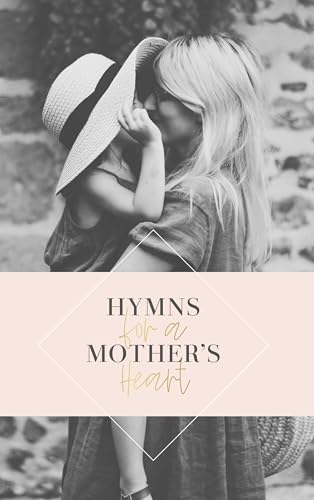 Hymns For A Mother's Heart - 9821