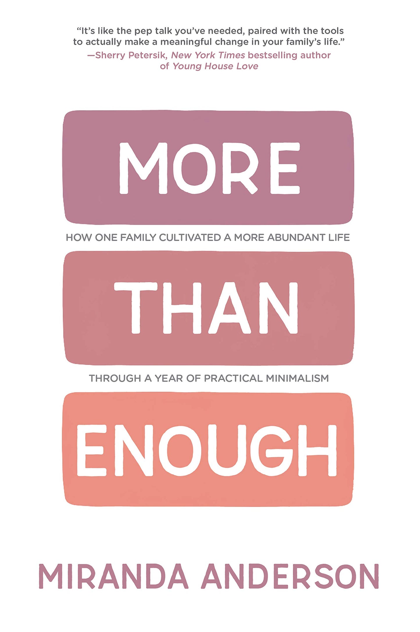 More Than Enough: How One Family Cultivated A More Abundant Life Through A Year Of Practical Minimalism - 7242